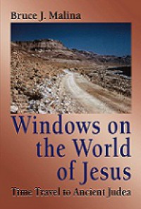 Windows on the World of Jesus: Time Travel to Ancient Judea