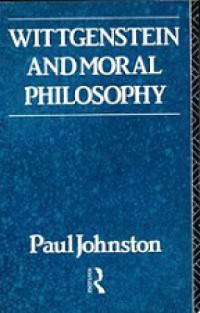 Wittgenstein and Moral Philosophy