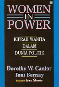 Women in Power: Kiprah Wanita dalam Dunia Politik [Judul Asli: The Secret of Leadership]