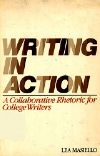 Writing in Action: A Collaborative Rhetoric for College Writers