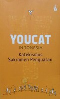 YOUCAT Indonesia - Katekismus Sakramen Penguatan