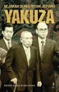 Yakuza: Sejarah Dunia Hitam Jepang [Judul asli: Yakuza: Japan's Criminal Underworld]