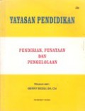 Yayasan Pendidikan: Pendirian, Penataan dan Pengelolaan