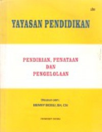 Yayasan Pendidikan: Pendirian, Penataan dan Pengelolaan