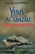 Yesus dalam Pandangan Al Ghazali: Analisa Pemikir Besar Islam tentang Dogma Trinitas [Judul asli: Ar-Roddul Jamil Li Ilahiyat Isa Bi Shorihil Injil]