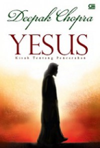 Yesus: Kisah tentang Pencerahan [Judul Asli: Jesus: A Story of Enlightment]