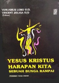 Yesus Kristus Harapan Kita: Sebuah Bunga Rampai