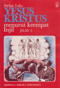 Yesus Kristus Menurut Keempat Injil (Jilid 5): Markus 6-9