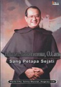 Yohanes Indrakusuma, O.Carm: Sang Petapa Sejati