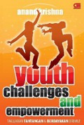 Youth Challenges and Empowerment: Taklukkan Tantangan dan Berdayakan Dirimu!