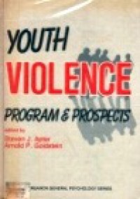 Youth Violence: Program & Prospects