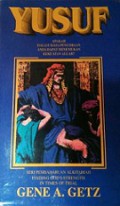 Yusuf: Apakah dalam Pencobaan Anda Dapat Menemukan Kekuatan Allah? [Judul asli: Josefh Finding God's Strength In Times of Trial]