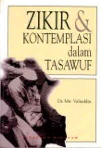 Zikir dan Kontemplasi dalam Tasawuf [Judul asli: Contemplative Disciplines in Sufism]