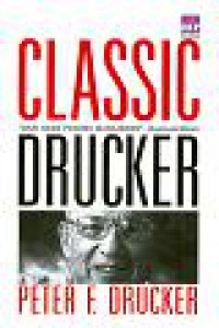 Classic Drucker: Dari Sang Penemu Manajemen