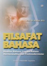 Filsafat Bahasa: Realitas Bahasa, Logika Bahasa Hermeneutika dan Postmodernisme