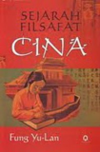 Sejarah Filsafat Cina [Judul asli: Short History of Chinese Philosophy]