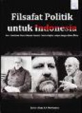 Filsafat Politik untuk Indonesia: dari Pemikiran Plato, Edmund Husserl, Charles Taylor, sampai dengan Slovoj