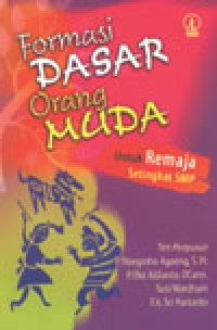 Formasi Dasar Orang Muda: Untuk Remaja Setingkat SMP