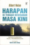 Harapan Di Tengah Kesesakan Masa Kini. Mewujudkan Injil Pembebasan [Judul asli: Hope in The Age of Despair]