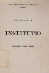 Institutio: Pengajaran Agama Kristen [Judul asli: Institutio Christianae Religionis]