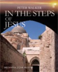 Menapak Jejak Mesias [Judul asli: In the Steps of Jesus]