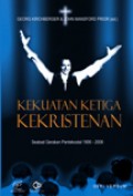 Kekuatan Ketiga Kekristenan: Seabad Gerakan Pantekostal 1906-2006