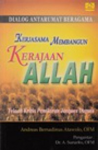 Dialog Antarumat Beragama: Kerjasama Membangun Kerajaan Allah (Telaah Kritis Pemikiran Jacques Dupuis)