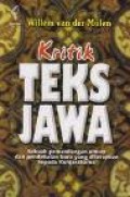 Kritik Teks Jawa: Sebuah Pemandangan Umum dan Pendekatan Baru yang Diterapkan Kepada Kunjarakarna [Judul asli: Javaanse tekstkritiek]