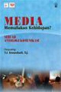 Media Memuliakan Kehidupan? Sebuah Antologi Komunikasi