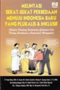 Melintasi Sekat-sekat Perbedaan Menuju Indonesia Baru yang Pluralis dan Inklusif: Kajian tentang Kerjasama Ekumenis dan Dialog Kerukunan antarumat Beragama