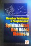 Menabur Kehidupan dan Pengharapan: Spiritualitas Hak Asasi Manusia [Judul asli: Sowing Life and Hope the Spirituality of Human Rights]