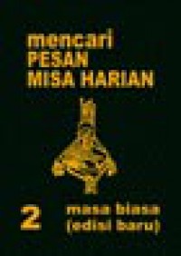 Mencari Pesan Misa Harian 2: Masa Biasa