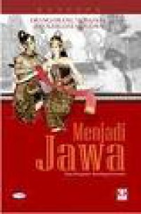 Menjadi Jawa: Orang-orang Tionghoa dan Kebudayaan Jawa di Surakarta, 1895-1998