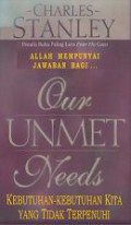 Kebutuhan-Kebutuhan Kita yang Tidak Terpenuhi [Judul asli: Our Unmet Needs]