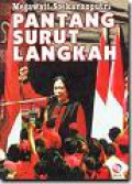 Megawati Soekarnoputri: Pantang Surut Langkah