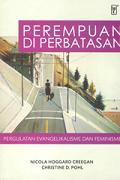 Perempuan di Perbatasan: Pergulatan Evangelikalisme dan Feminisme [Judul asli: Living on the Boundaries]