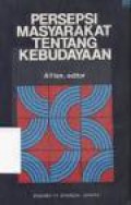 Persepsi Masyarakat tentang Kebudayaan: Kumpulan Karangan