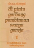 Di Pintu Gerbang Pembinaan Warga Gereja 1: Pendidikan dan Kebudayaan