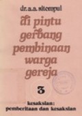 Di Pintu Gerbang Pembinaan Warga Gereja 3: Kesaksian (Pemberitaan dan Kesaksian)