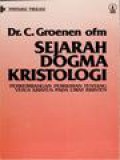 Sejarah Dogma Kristologi: Perkembangan Pemikiran Tentang Yesus Kristus pada Umat Kristen