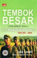 Tembok Besar: China Melawan Dunia 1000SM-2000 [Judul Asli: The Great Wall China Against the World 1000BC-AD2000]