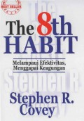 The 8th Habit: Melampaui Efektivitas, Menggapai Keagungan