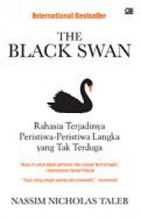 Black Swan: Rahasia Terjadinya Peristiwa-peristiwa Langka yang Tak Terduga [Judul Asli: The Black Swan: The Impact of the Highly Imporable]