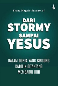Dari Stormy Sampai Yesus: Dalam Dunia yang Bingung Katolik Ditantang Membarui Diri