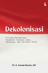 Dekolonisasi: Filsafat-Metodologis Kesadaran tentang Liyan, Kekuasaan, dan Societas 'Kita'