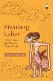 Piwulang Luhur: Belajar Bijak dari Tokoh Pewayangan