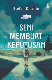 Seni Membuat Keputusan [Judul asli: Sich Entscheiden]