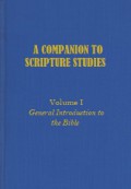 A Companion to Scripture Studies (Vol.I): General Introduction to the Bible