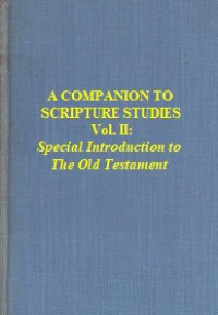 A Companion to Scripture Studies (Vol.II): Special Introduction to the Old Testament