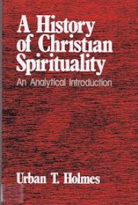 A History of Christian Spirituality: An Analytical Introduction